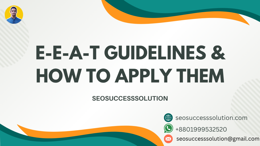 E-E-A-T Guidelines & How to Apply Them